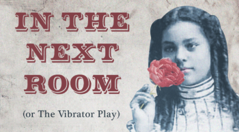 In the Next Room (or the vibrator play)