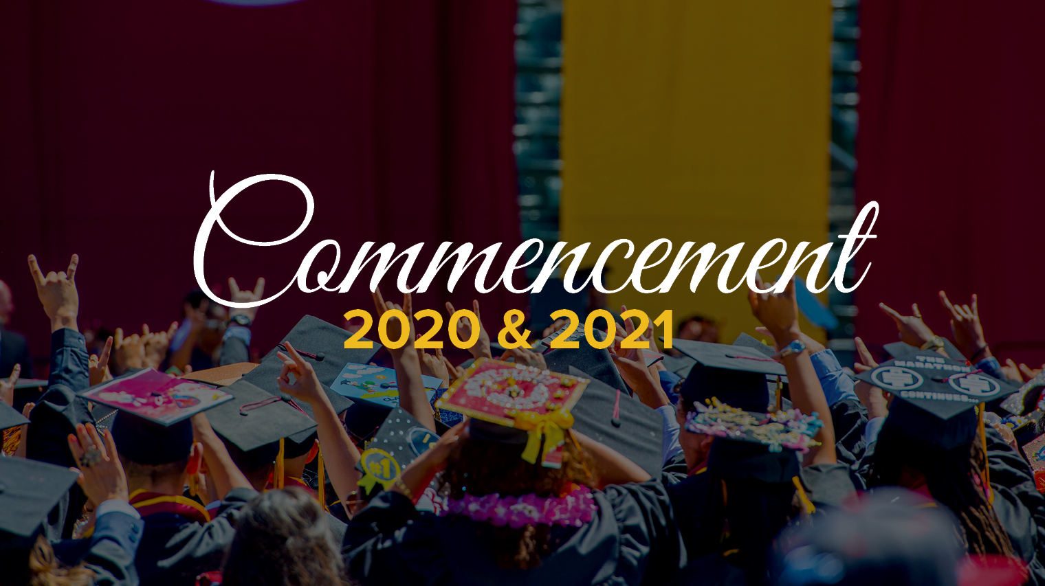 2020 and 2021 Commencement