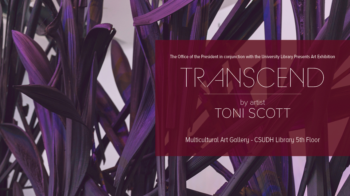 Transcend by Artist Toni Scott. Multicultural Art Gallery, CSUDH library 5th floor