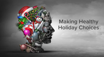 composite image of a head made from holiday items, with text: Making Healthy Holiday Choices