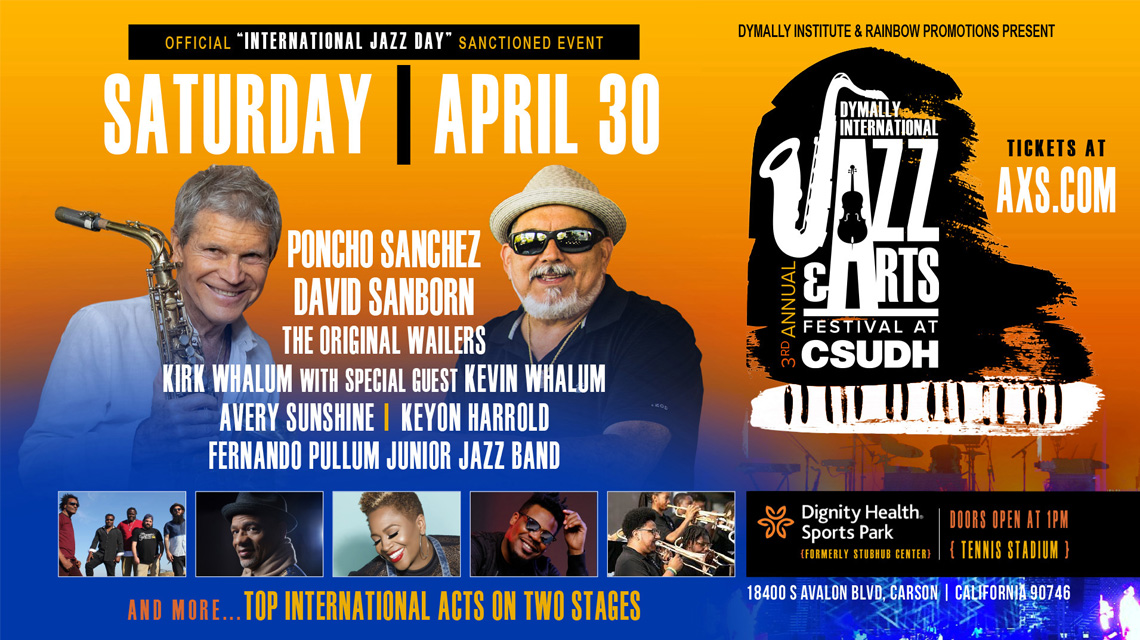 flyer for Dymally Jazz Festival, April 30, 2022. Festival logo, list of performers, headliners David Sanborn and Poncho Sanchez headshots