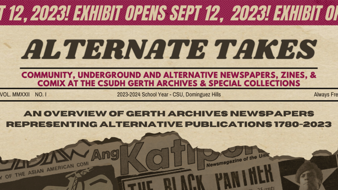 Notice for an exhibition of community, underground, and alternative newspapers at the Gerth Archives at CSUDH.